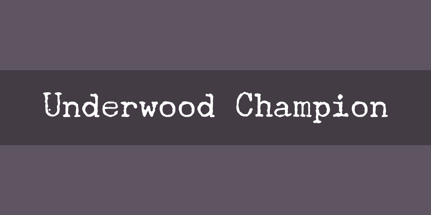Ejemplo de fuente Underwood Champion